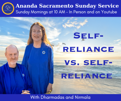Sunday Service with Dharmadas and Nirmala -Self-Reliance vs Self-Reliance