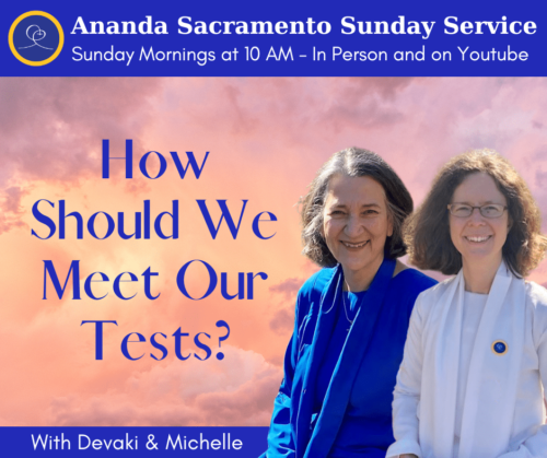 Sunday Service with Michelle and Devaki - How Should We Meet Our Tests