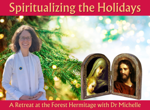 Spiritualizing the Holidays Retreat with Michelle