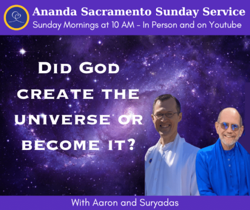 Did God create the universe or become it with suryadas and Aaron