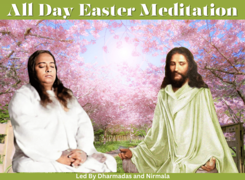 All Day Easter Meditation Ananda Sacramento