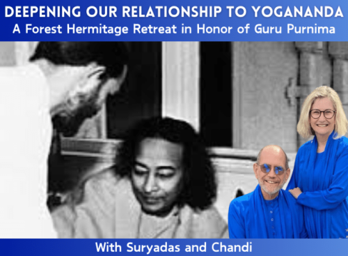 Deepening Our Relationship to Yogananda in honor of Guru Purnima