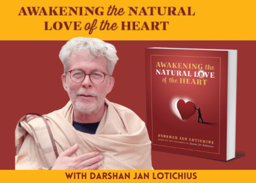 Awakening the Natural Love of the Heart with Darshan