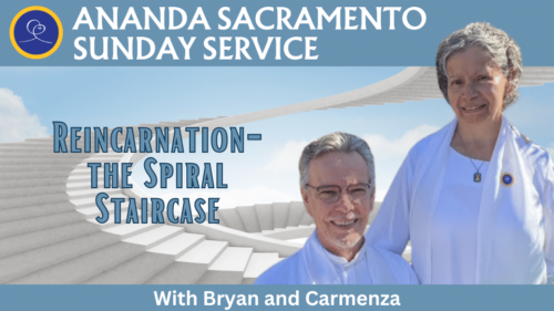 Reincarnation - The Spiral Staircase with Bryan and Carmenza - Sunday Service at Ananda Sacramento