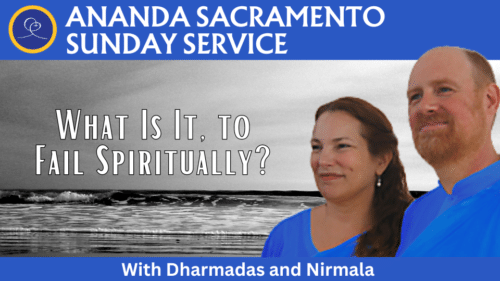 What Is It, to Fail Spiritually with Dharmadas and Nirmala