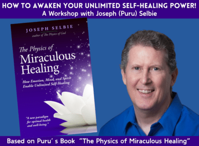 Physics of Miraculous Healing Workshop